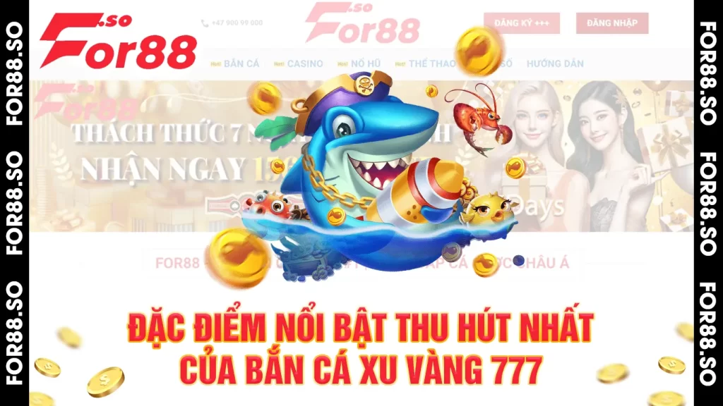 Bắn cá xu vàng 777 01